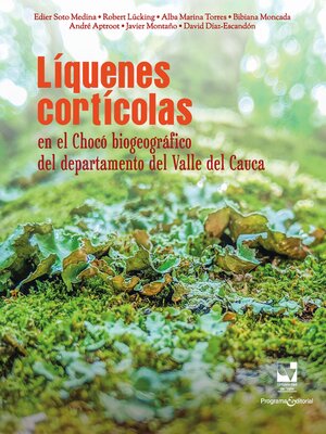 cover image of Líquenes cortícolas en el Chocó biogeográfico del departamento del Valle del Cauca